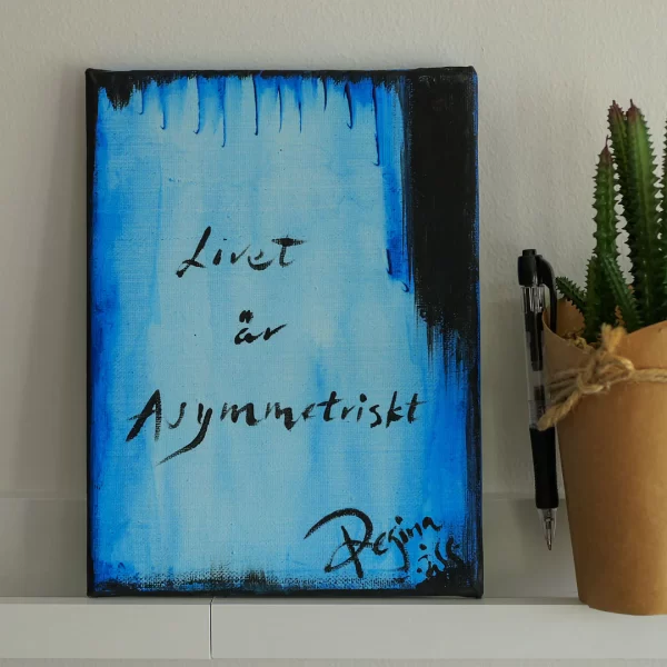 Livet Är Asymmetriskt